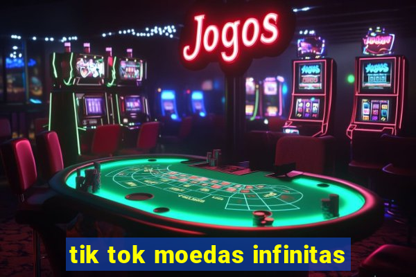 tik tok moedas infinitas